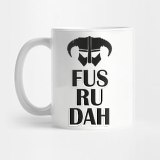 FUS RU DAH Mug